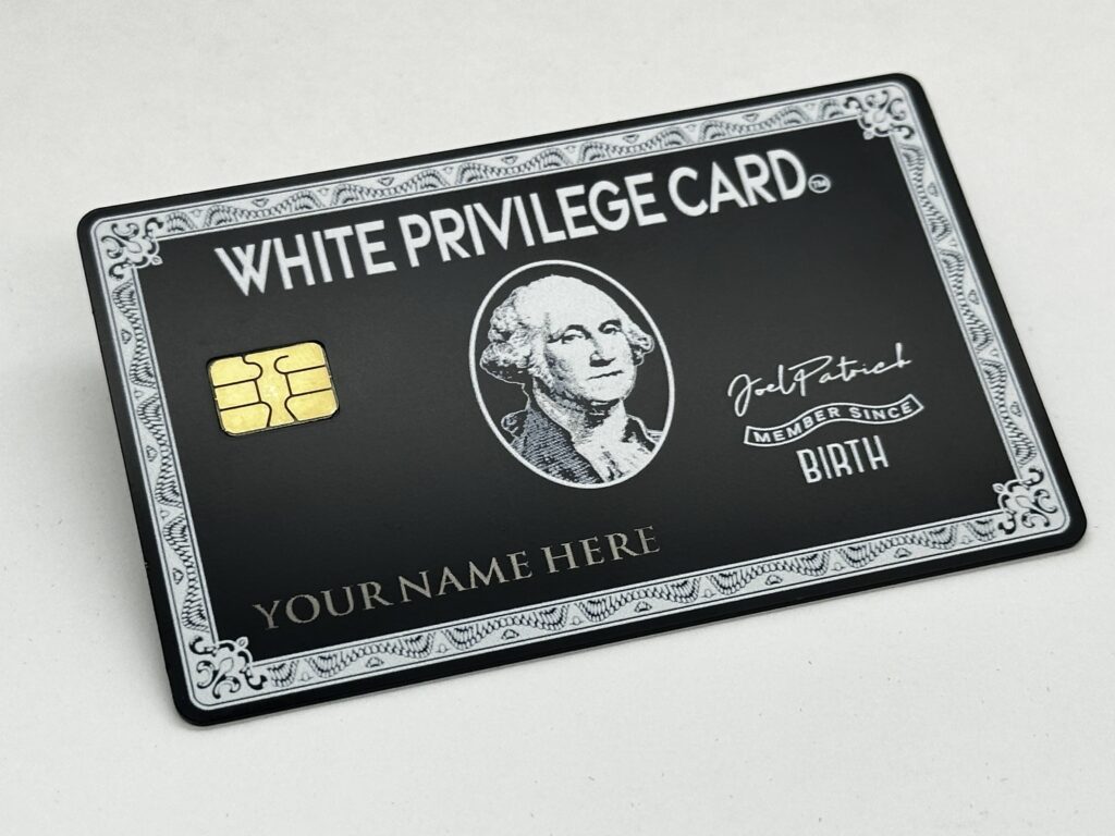 The Official White Privilege Card (By Joel Patrick)