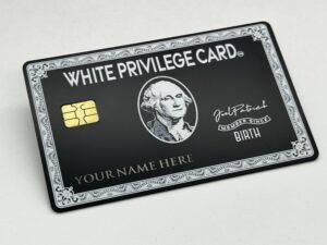 The Official White Privilege Card (By Joel Patrick)